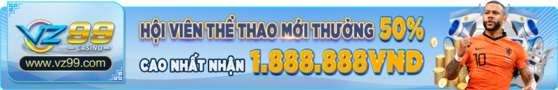 VZ99 - thể thao tặng hội viên mới