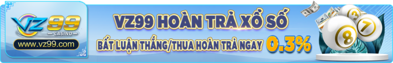 vz99 Hoan tra xo so bat luan thang hay thua vz99.vote